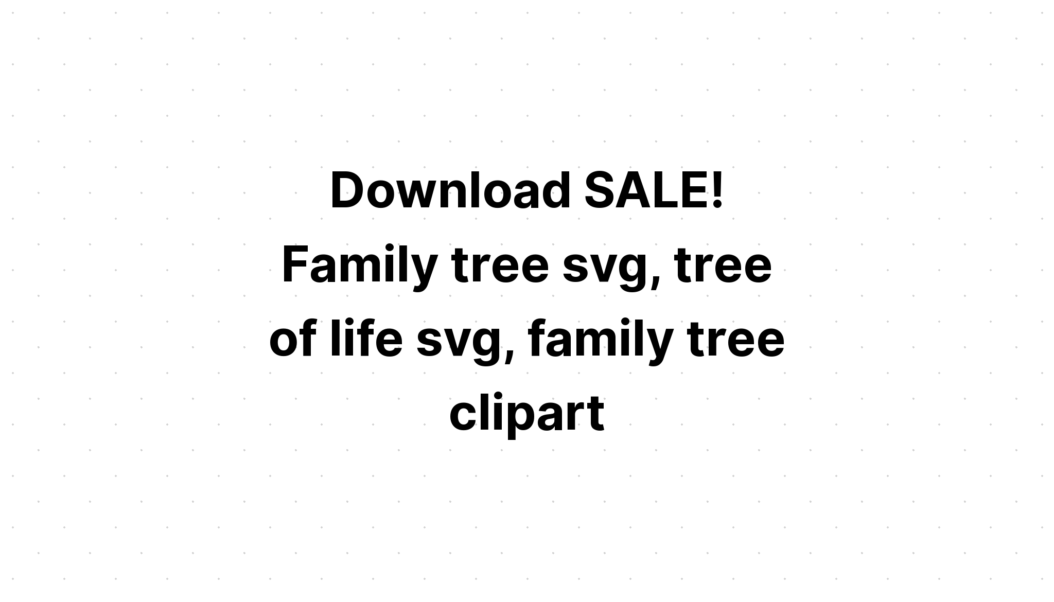 Download Family Tree Svg 8 Members Reunion Svg SVG File